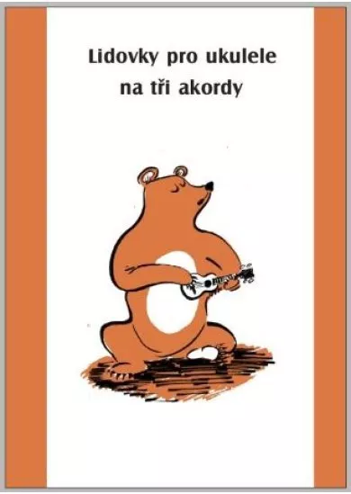 Lidovky pro ukulele na tři akordy