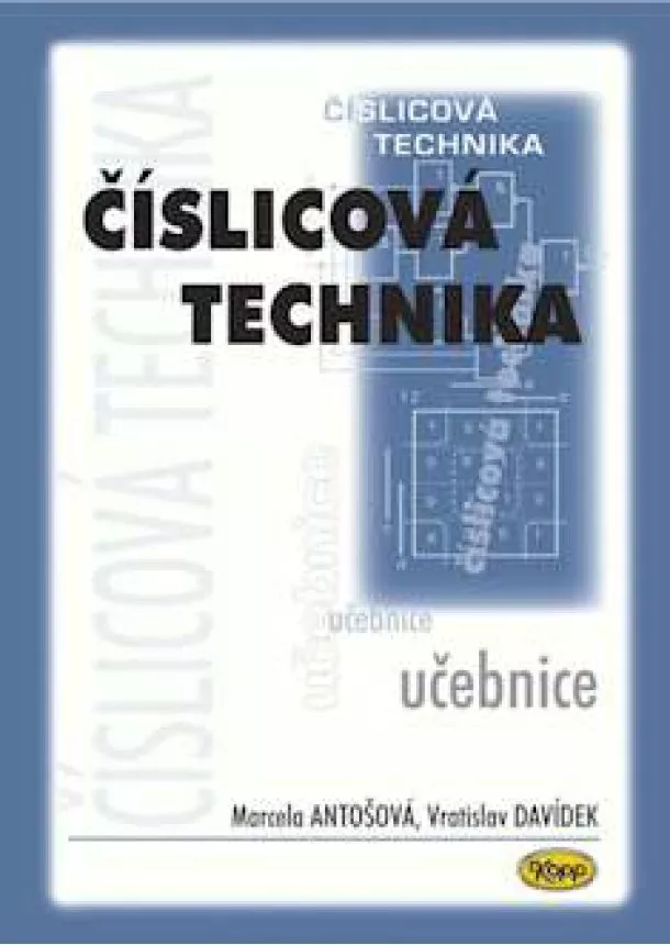 Marcela Antošová, Vratislav Davídek - Číslicová technika