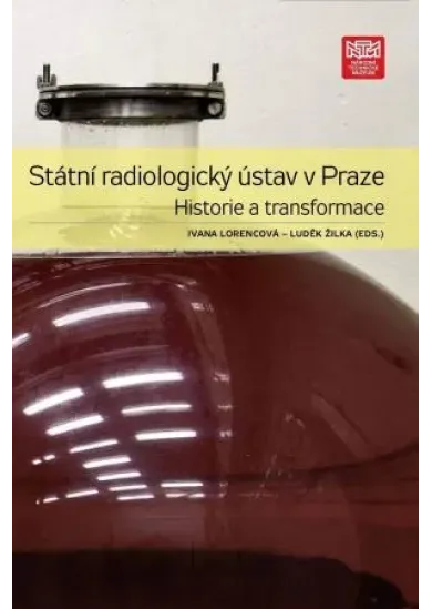 Státní radiologický ústav v Praze - Historie a transformace
