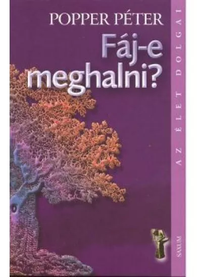 FÁJ-E MEGHALNI?