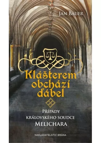 Klášterem obchází ďábel - Případy královského soudce Melichara