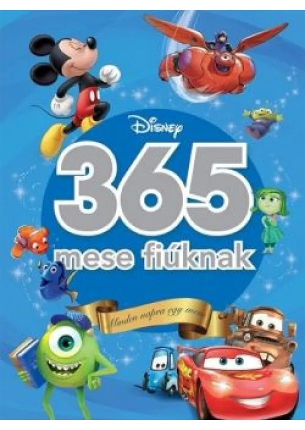 Disney - 365 mese fiúknak - Minden napra egy Disney mese (3. kiadás)