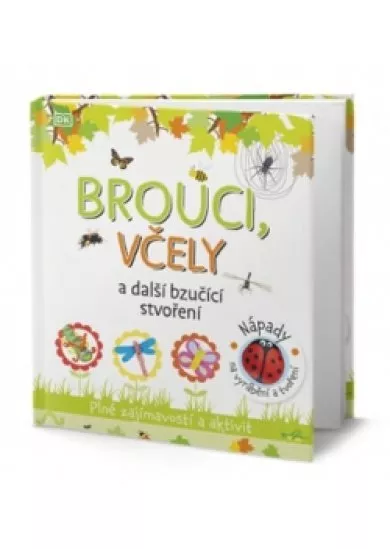Brouci, včely a další bzučící stvoření - Plné zajímavostí a aktivit