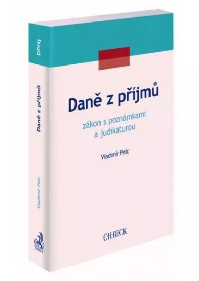 Daně z příjmů - zákon s poznámkami a judikaturou