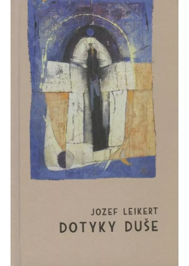 Jozef Leikert - Dotyky duše