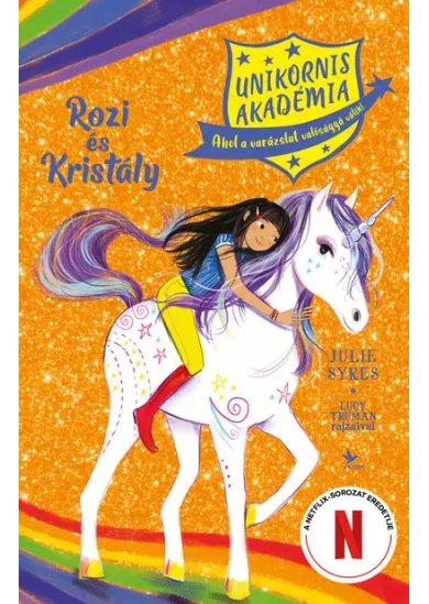 Unikornis Akadémia: Rozi és Kristály