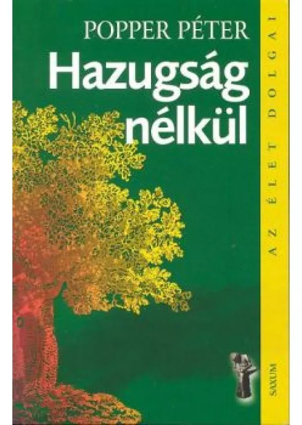 POPPER PÉTER - HAZUGSÁG NÉLKÜL