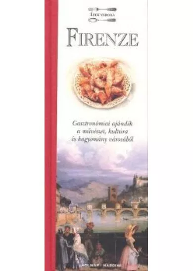 Firenze /Ízek városa