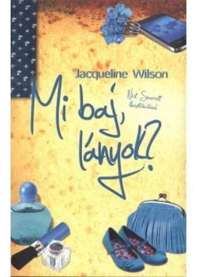MI BAJ, LÁNYOK?