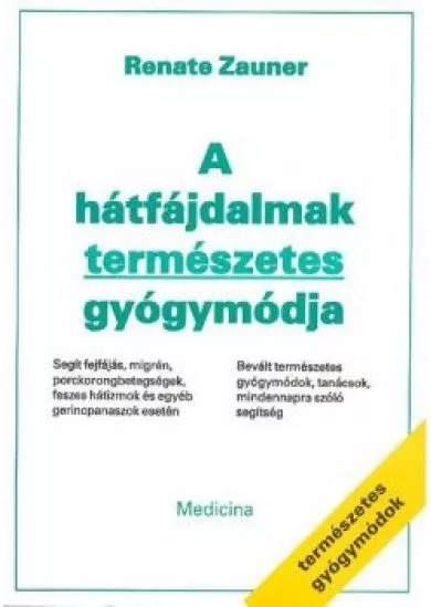 A HÁTFÁJDALMAK TERMÉSZETES GYÓGYMÓDJA