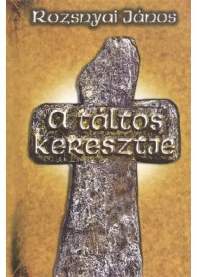A TÁLTOS KERESZTJE