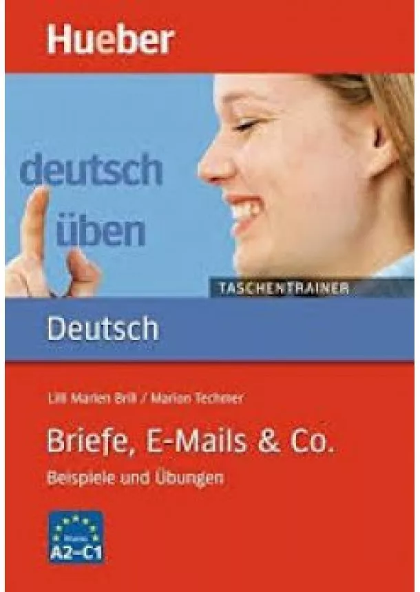 Lilli Marlen Brill,  Marion Techmer - Briefe, E-Mails Co.  A2/C1 - Taschentrainer - Deutsch üben Deutsch