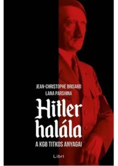 Hitler halála - A KGB titkos anyagai