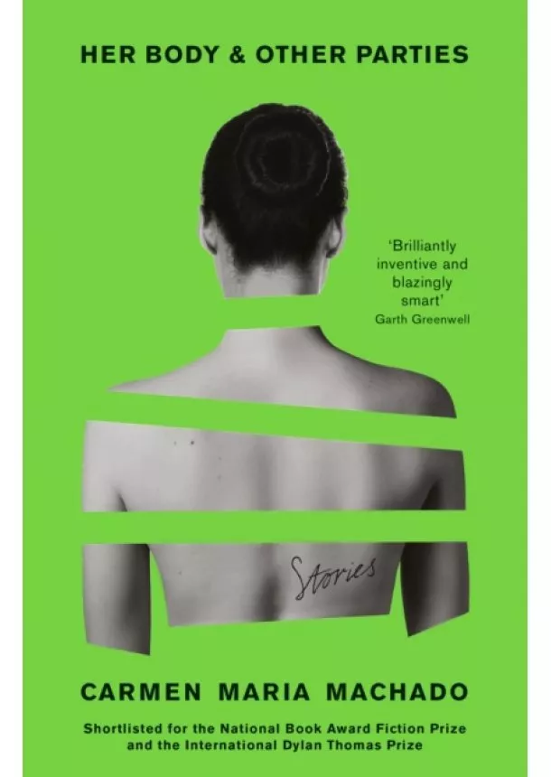 Carmen Maria Machado - Her Body And Other Parties