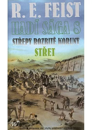 Hadí sága 8 - Střepy rozbité koruny - Střet