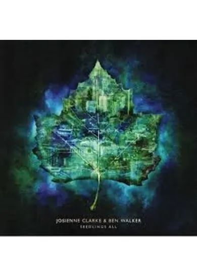 Josienne Clarke & Ben Walker:  Seedlings All