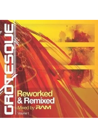 Grotesque Reworked & Remixed (Mixed by RAM)