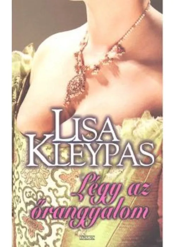 LISA KLEYPAS - LÉGY AZ ŐRANGYALOM