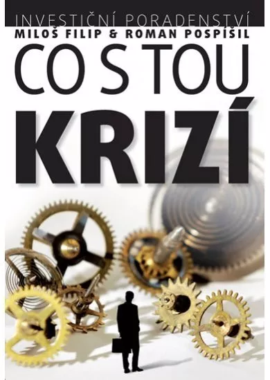 Investiční poradenství: Co s tou KRIZÍ