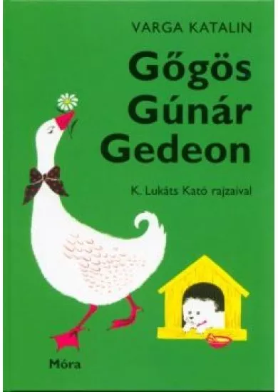 Gőgös Gúnár Gedeon (50. kiadás)