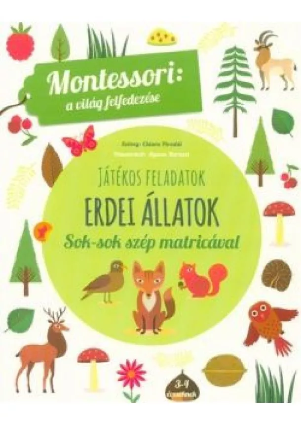 Chiara Piroddi - Erdei állatok - Montessori foglalkoztató füzet 3-4 éveseknek