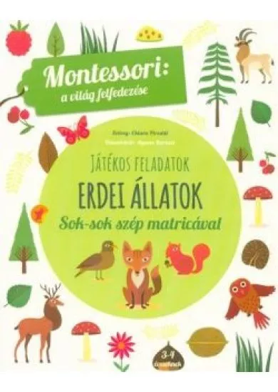 Erdei állatok - Montessori foglalkoztató füzet 3-4 éveseknek