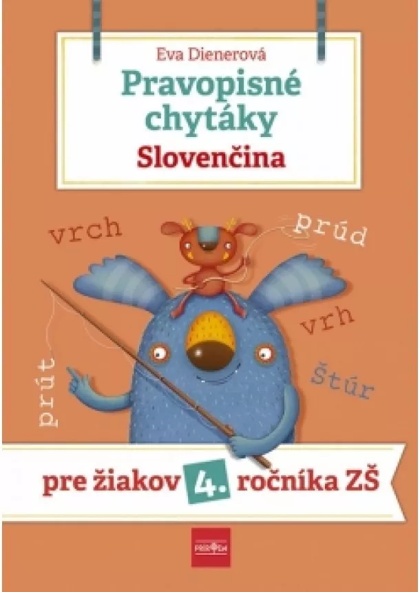 Eva Dienerová - Pravopisné chytáky, Slovenčina - Pre žiakov 4. ročníka základných škôl