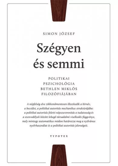 Szégyen és semmi - Politikai pszichológia Bethlen Miklós filozófiájában