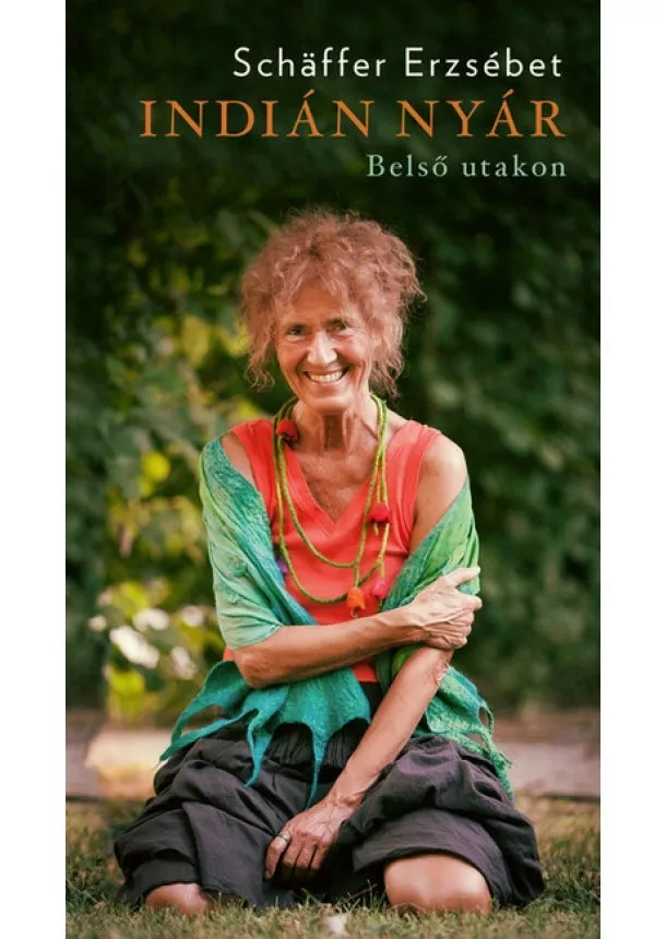 Schaffer Erzsébet - Indián nyár - Belső utakon