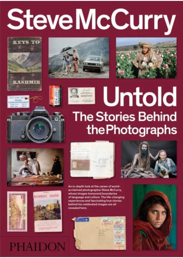 Steve McCurry, William Kerry Purcell - Steve McCurry: Untold The Stories Behind the Photographs