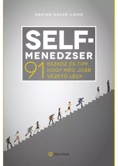 Self-menedzser - 91 eszköz és tipp, hogy még jobb vezető légy