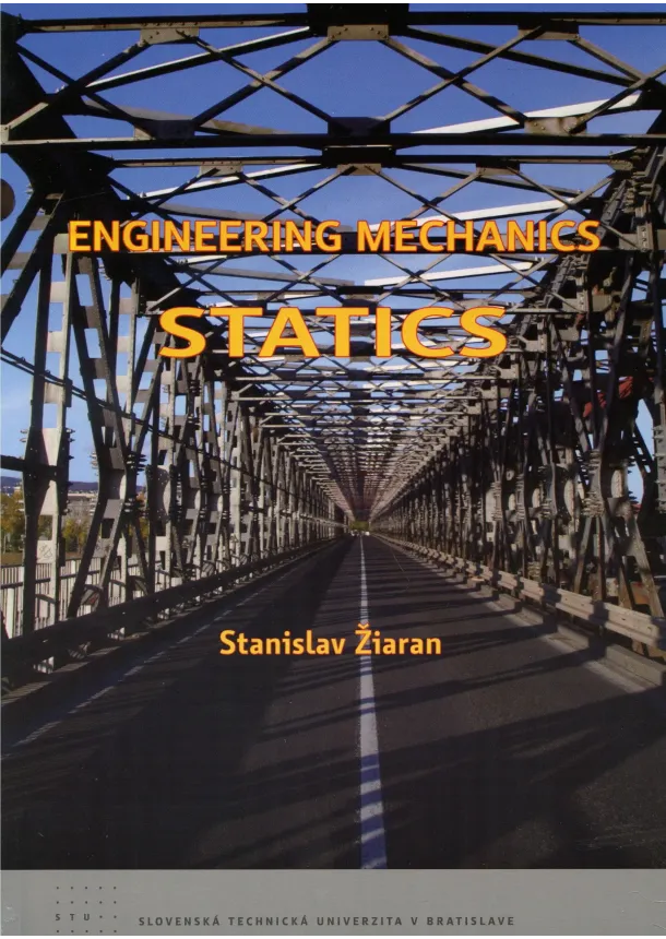 Stanislav Žiaran - Engineering mechanics STATICS