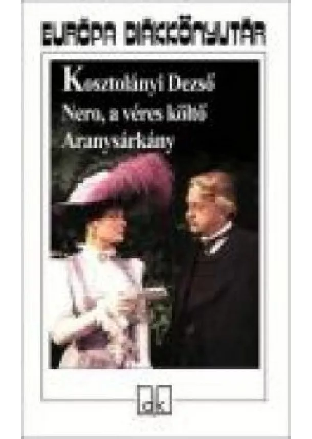 Kosztolányi Dezső - NERO, A VÉRES KÖLTŐ - ARANYSÁRKÁNY