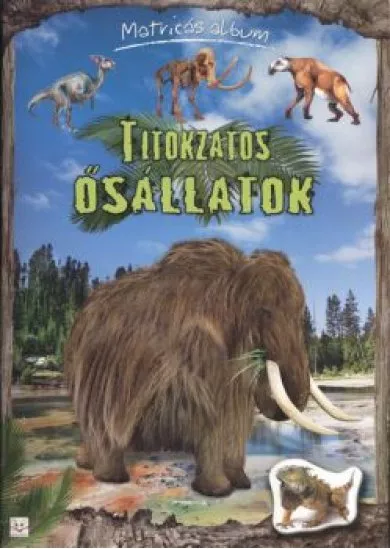 TITOKZATOS ŐSÁLLATOK