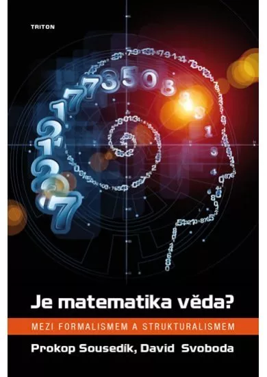 Je matematika věda? - Mezi formalismem a strukturalismem