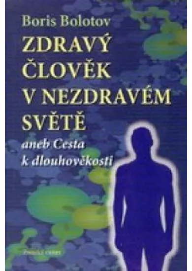 Zdravý člověk v nezdravém světě