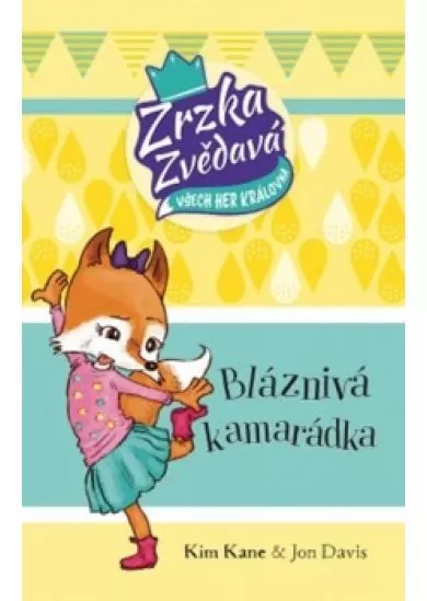 Zrzka Zvědavá 2 - Bláznivá kamarádka