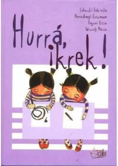 HURRÁ, IKREK!