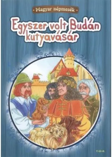 EGYSZER VOLT BUDÁN KUTYAVÁSÁR