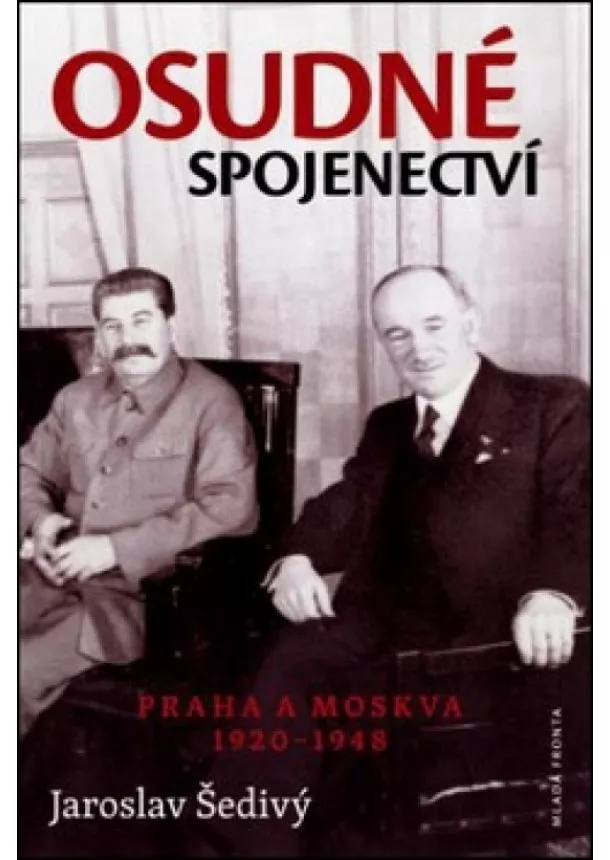 Jaroslav Šedivý - Osudné spojenectví