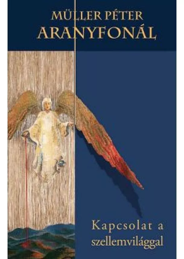 MÜLLER PÉTER - ARANYFONÁL - KAPCSOLAT A SZELLEMVILÁGGAL