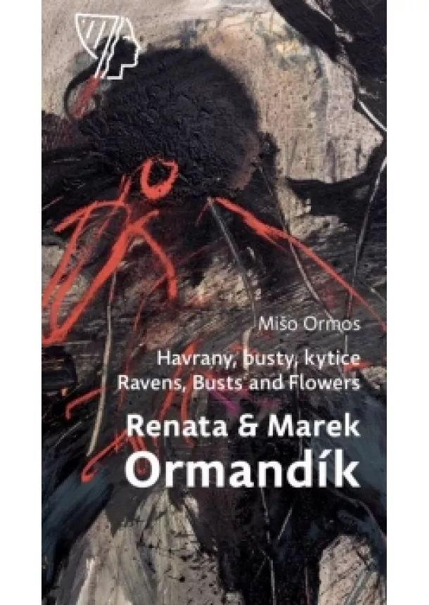 Mišo Ormos - Renata & Marek Ormandík – Havrany, busty, kytice