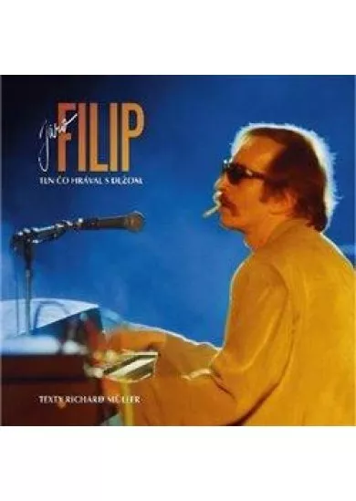 Jaroslav Filip: Ten co hrával s Dežom - CD