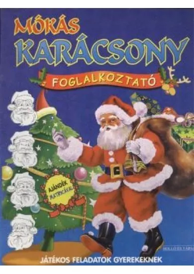 MÓKÁS KARÁCSONY FOGLALKOZTATÓ /JÁTÉKOS FELADATOK GYEREKEKNEK §K