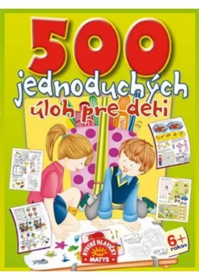 500 jednoduchých úloh pre deti