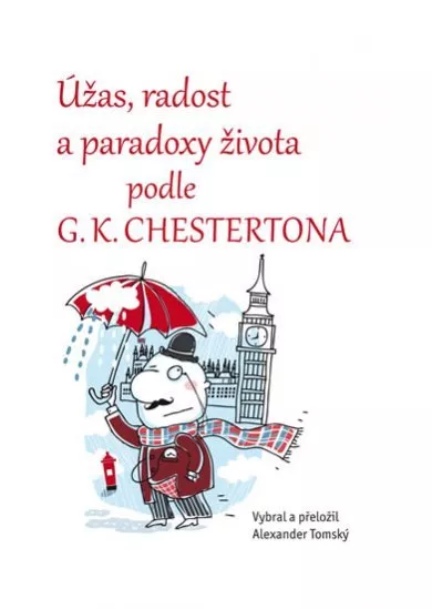 Úžas, radost a paradoxy života podle G. K. Chestertona