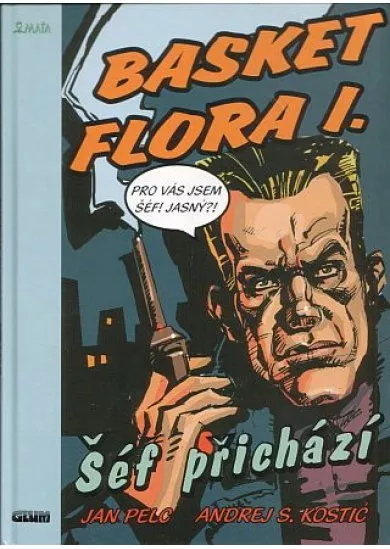 Basket Flora I. - Šéf přichází