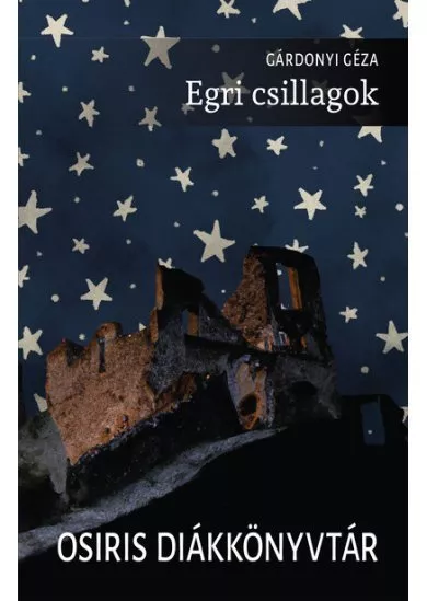 Egri csillagok - Osiris Diákkönyvtár (új kiadás)