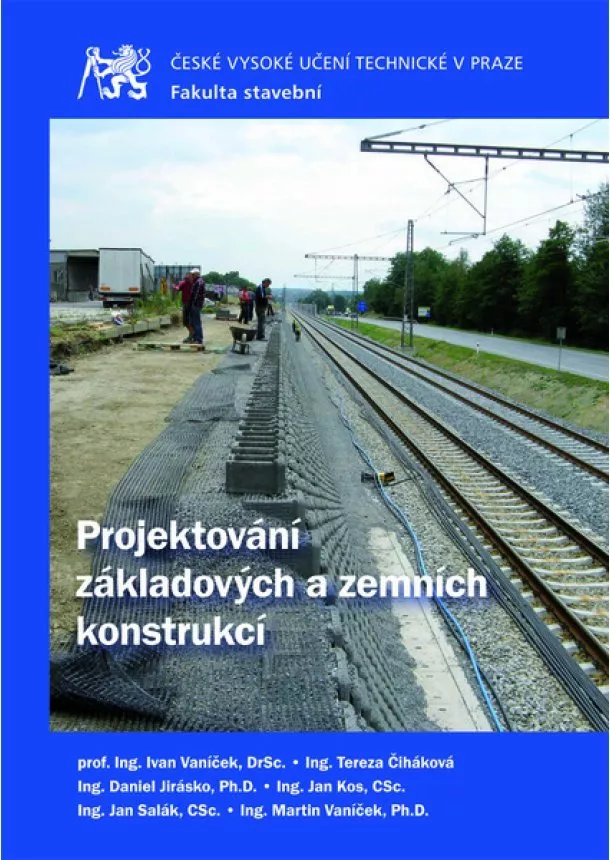 kolektiv - Projektování základových a zemních konstrukcí