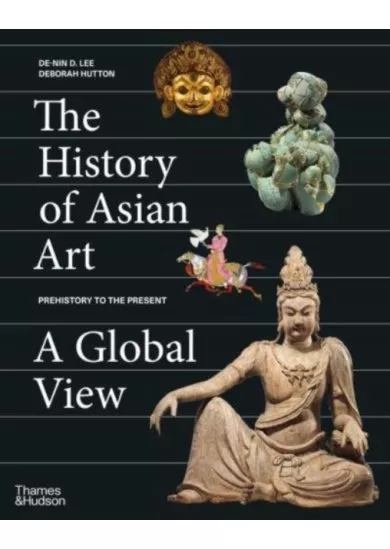 The History of Asian Art: A Global View